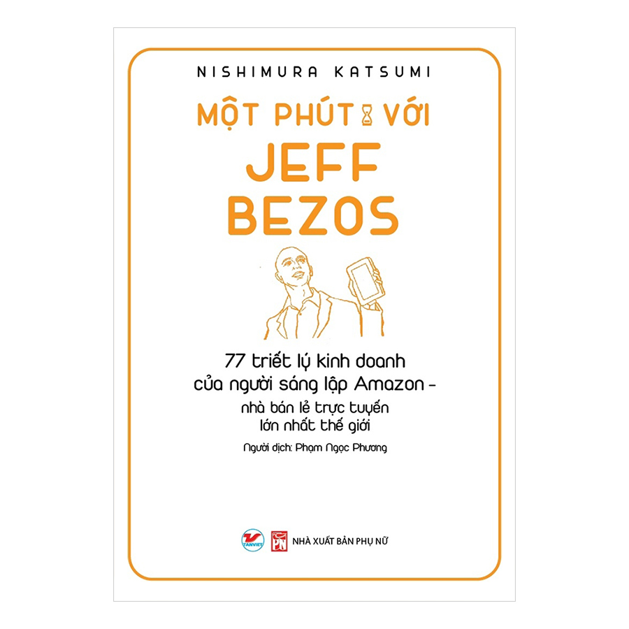 Combo Một Phút Mỗi Ngày Để Hiểu Với: Honda Soichiro, Jeff Bezzos, Steve Jobs, Warren Buffett, Jack Welch, Michael Porter, Philip Kotler, Konosuke Matsushita (Bộ 8 Cuốn)