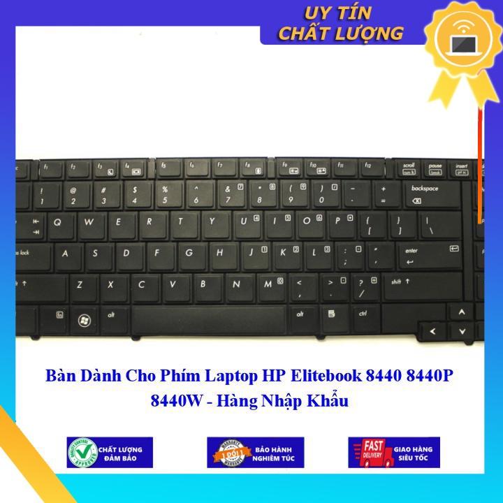 Bàn dùng cho Phím Laptop HP Elitebook 8440 8440P 8440W- Hàng chính hãng  MIKEY698