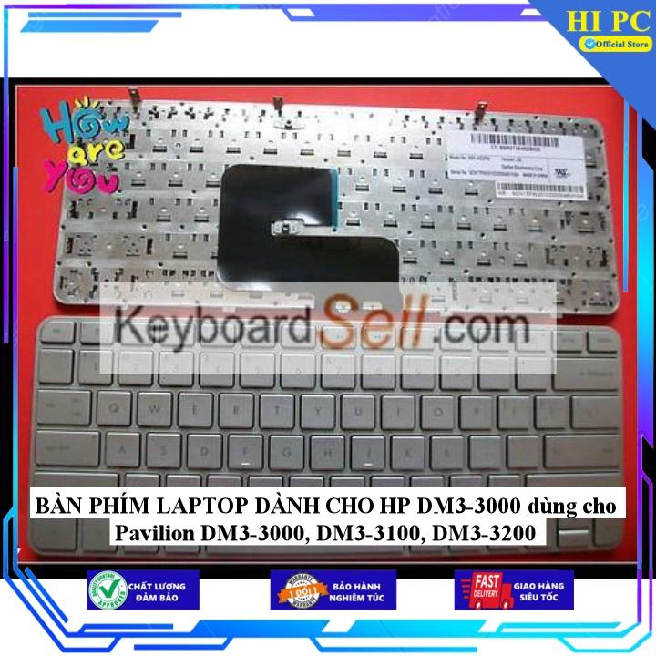 BÀN PHÍM LAPTOP DÀNH CHO HP DM3-3000 dùng cho Pavilion DM3-3000, DM3-3100, DM3-3200 - Hàng Nhập Khẩu