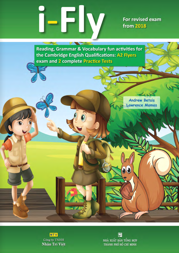 Sách I-Fly (For Revised Exam From 2018 - A2 Flyers Exam And 2 Complete Practice Tests) (Kèm file MP3)