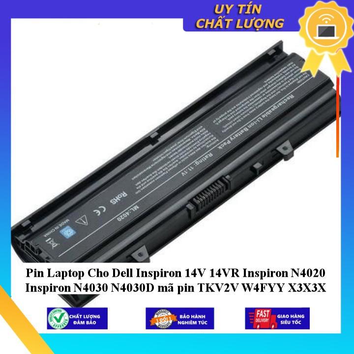 Pin Laptop Cho Dell Inspiron 14V 14VR Inspiron N4020 Inspiron N4030 N4030D mã pin TKV2V W4FYY X3X3X - Hàng Nhập Khẩu  MIBAT655