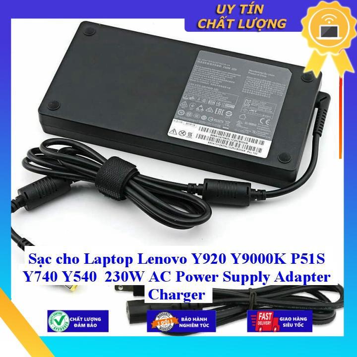 Sạc cho Laptop Lenovo Y920 Y9000K P51S Y740 Y540 230W AC Power Supply Adapter Charger - Hàng Nhập Khẩu New Seal