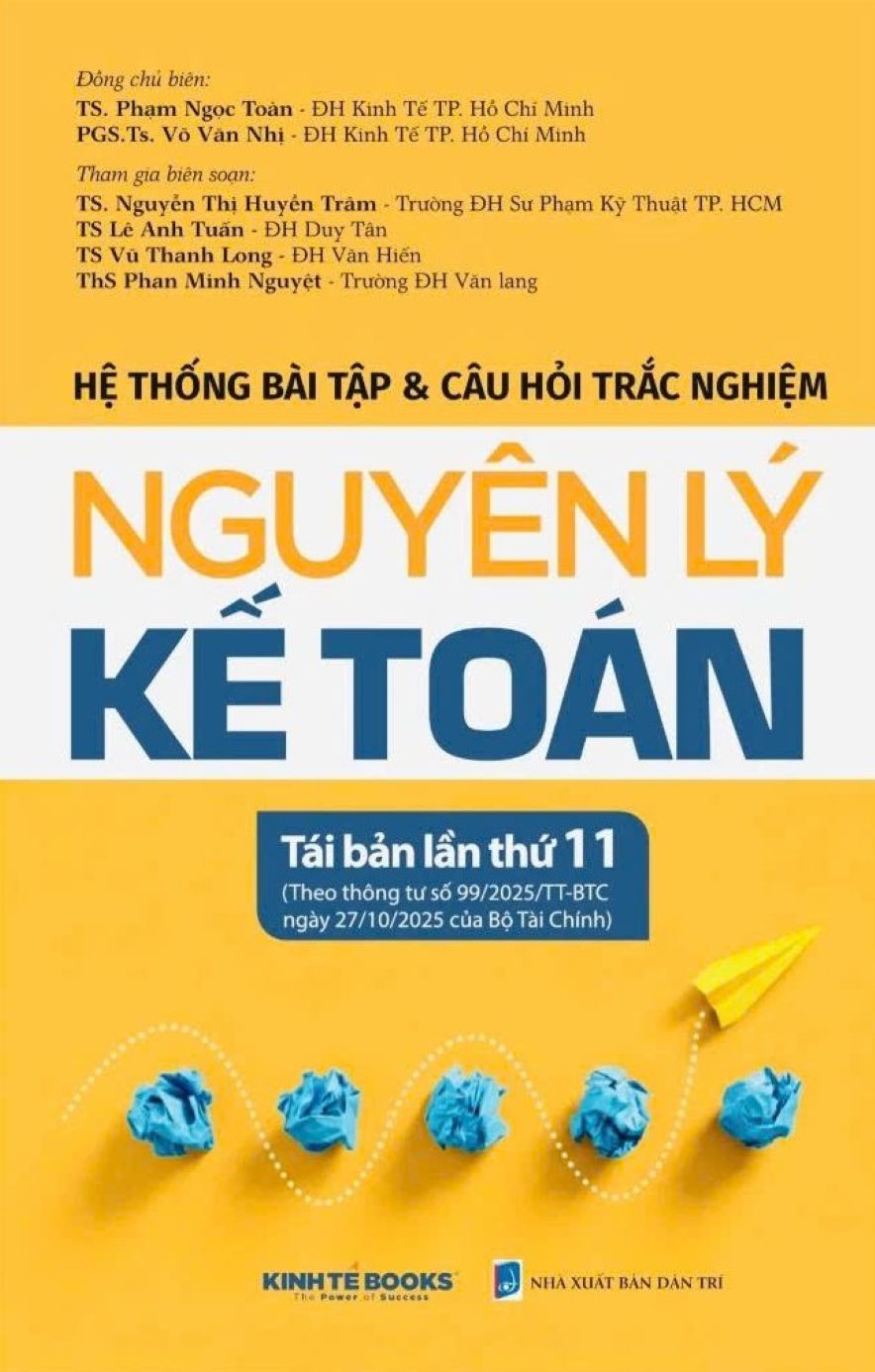 Hệ Thống Bài Tập Và Câu Hỏi Trắc Nghiệp Nguyên Lý Kế Toán (TBLT11) - (Theo Thông Tư Số 99/2025/TT-BTC)