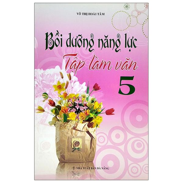 Bồi Dưỡng Năng Lực Tập Làm Văn 5