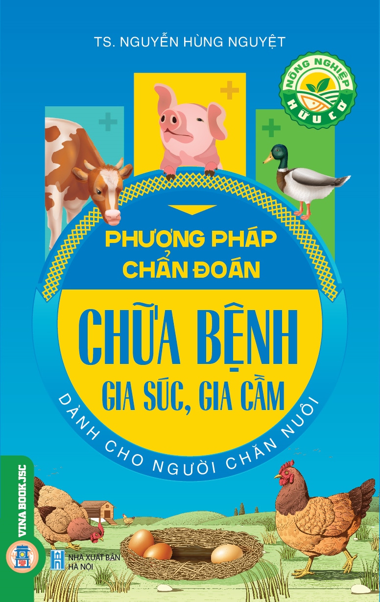 Phương Pháp Chẩn Đoán Chữa Bệnh Gia Súc, Gia Cầm Dành Cho Người Chăn Nuôi