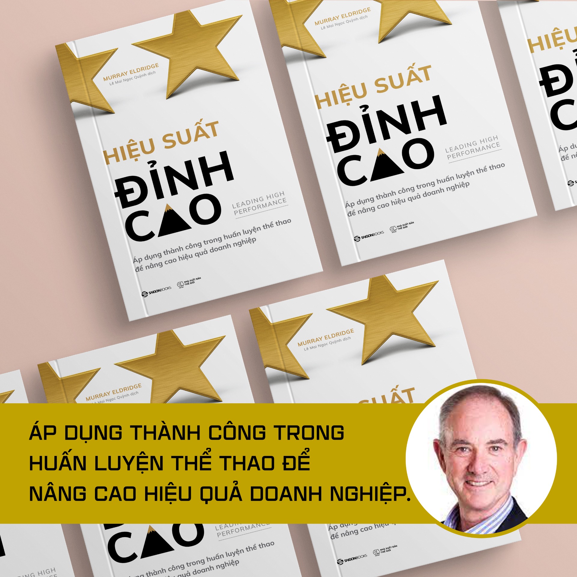 Hiệu suất đỉnh cao (Leading High Performance) - Tác giả Murray Eldridge