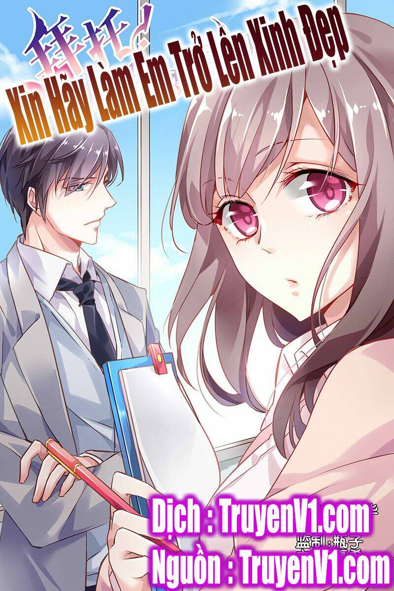 xin hãy làm em trở nên xinh đẹp chapter 1 1
