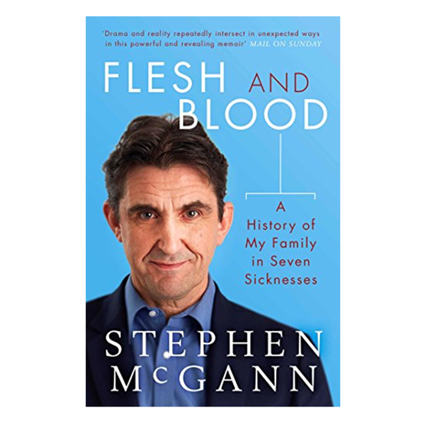 Flesh And Blood A History Of My Family In Seven Sicknesses