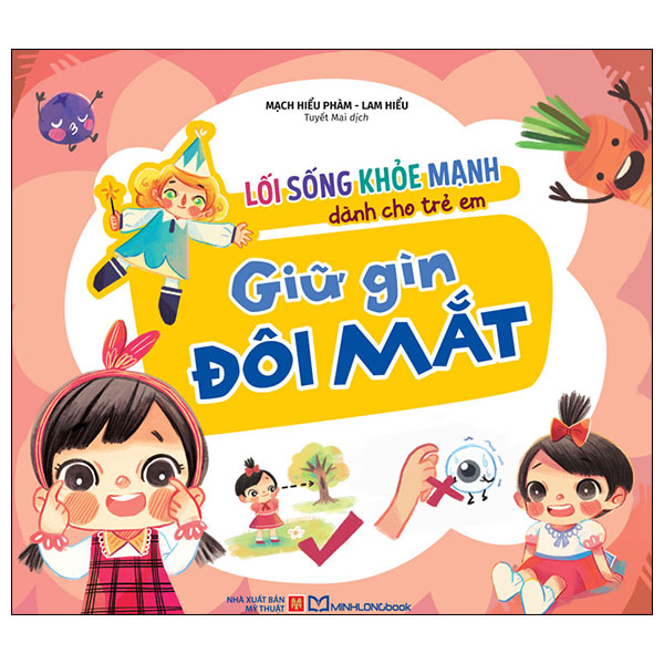 Lối Sống Khỏe Mạnh Dành Cho Trẻ Em - Giữ Gìn Đôi Mắt