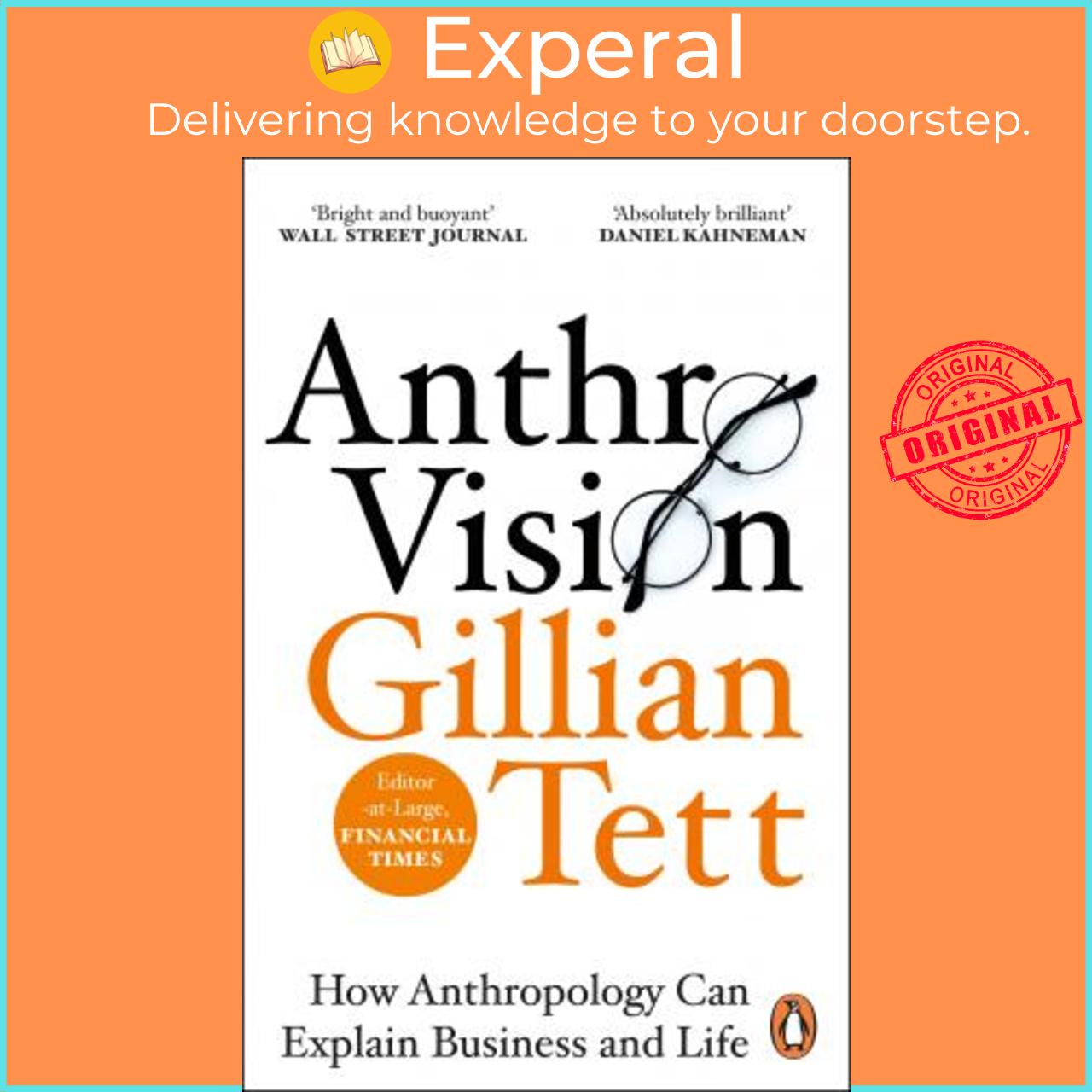 Sách - Anthro-Vision : How Anthropology Can Explain Business and Life by Gillian Tett