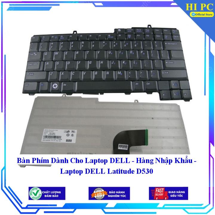 Bàn Phím Dành Cho Laptop DELL - Laptop DELL Latitude D530 - Phím Zin - Hàng Nhập Khẩu