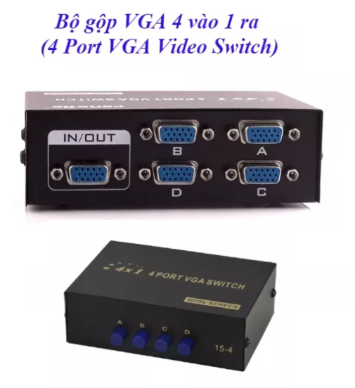 Bộ gộp vga 4 vào 1 ra - 4 máy tính chia sẻ cùng 1 màn hình