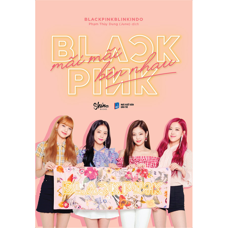 BLACKPINK Mãi Mãi Bên Nhau