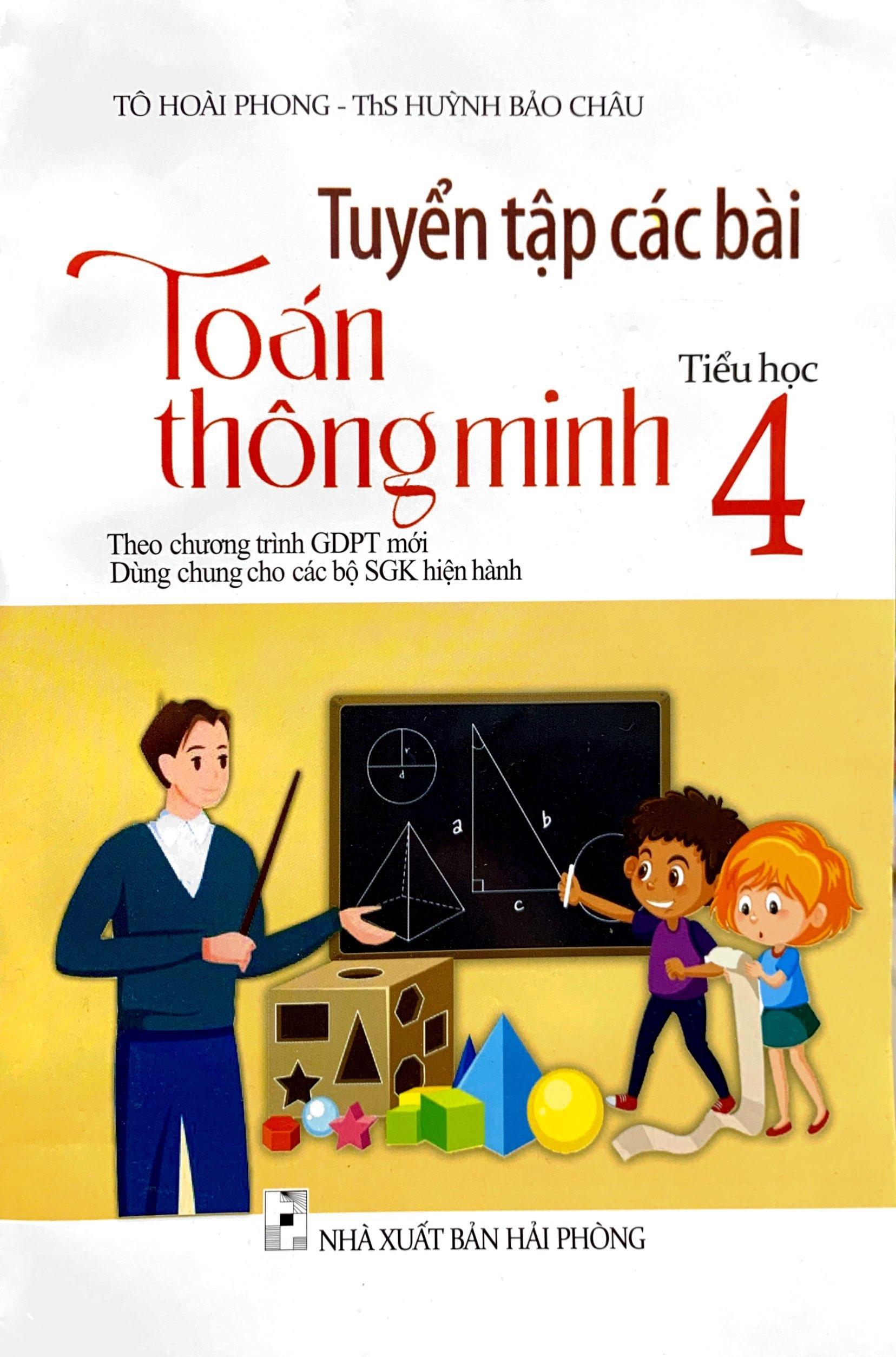 Tuyển Tập Các Bài Toán Thông Minh 4 (Theo Chương Trình Giáo Dục Phổ Thông Mới)
