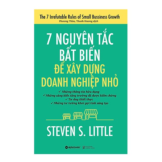 7 Nguyên Tắc Bất Biến Để Xây Dựng Doanh Nghiệp Nhỏ - Tặng Kèm Sổ Tay