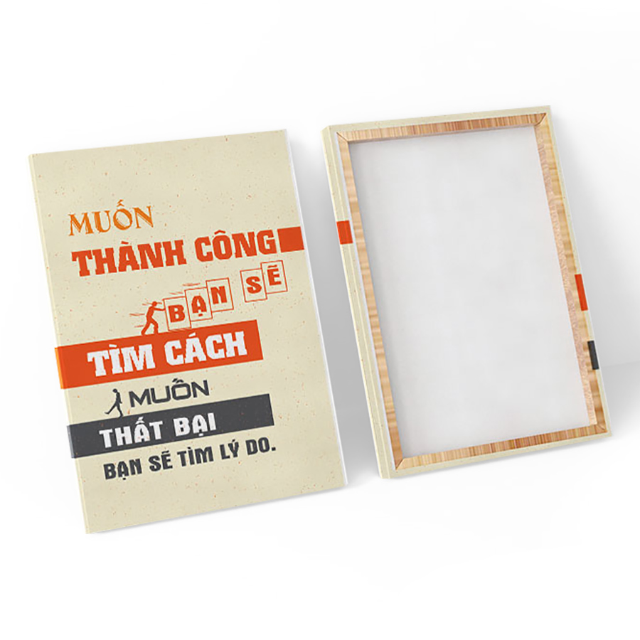 Tranh Canvas Muốn Thành Công Ban Sẽ Tìm Cách - Muốn Thất Bại Sẽ Tìm Lý Do - W147