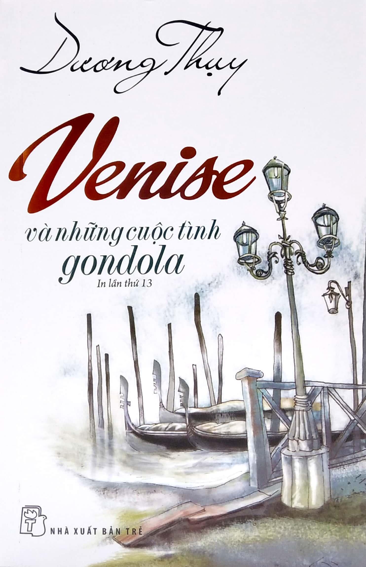 Venise Và Những Cuộc Tình Gondola (Tái Bản 2019)