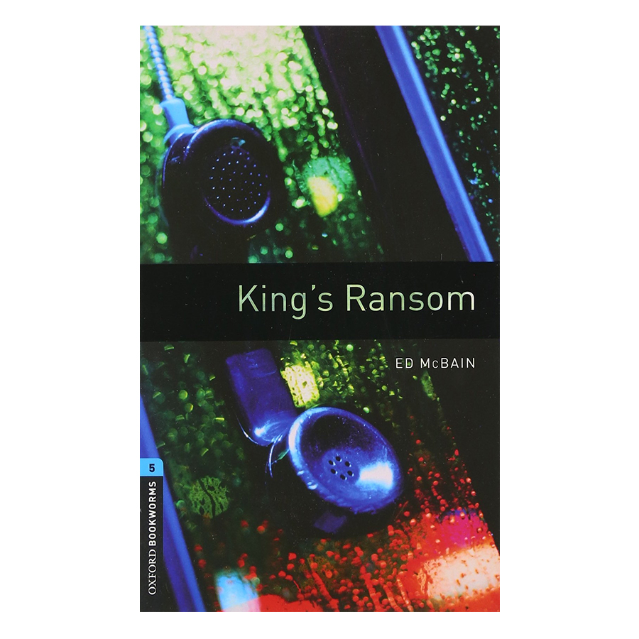 Oxford Bookworms Library (3 Ed.) 5: King’s Ransom