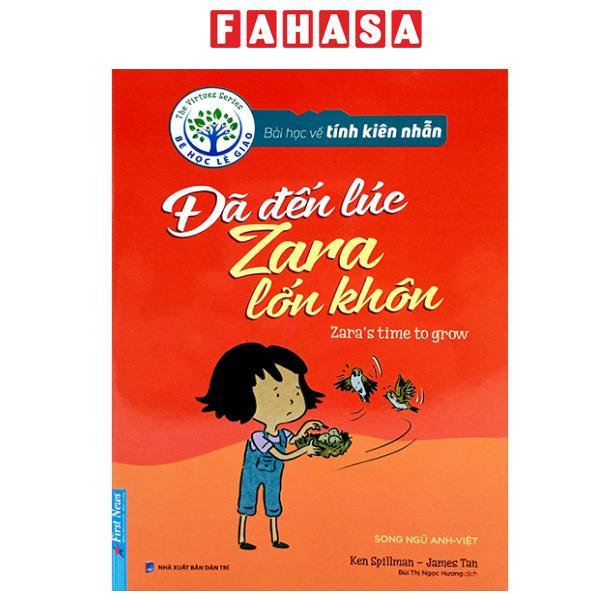 Sách - Bài Học Về Tính Kiên Nhẫn - Đã Đến Lúc Zara Lớn Khôn (Song Ngữ Anh - Việt) (Tái Bản 2024)