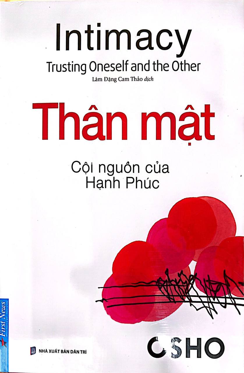 Thân Mật Cội Nguồn Của Hạnh Phúc (Tái Bản)