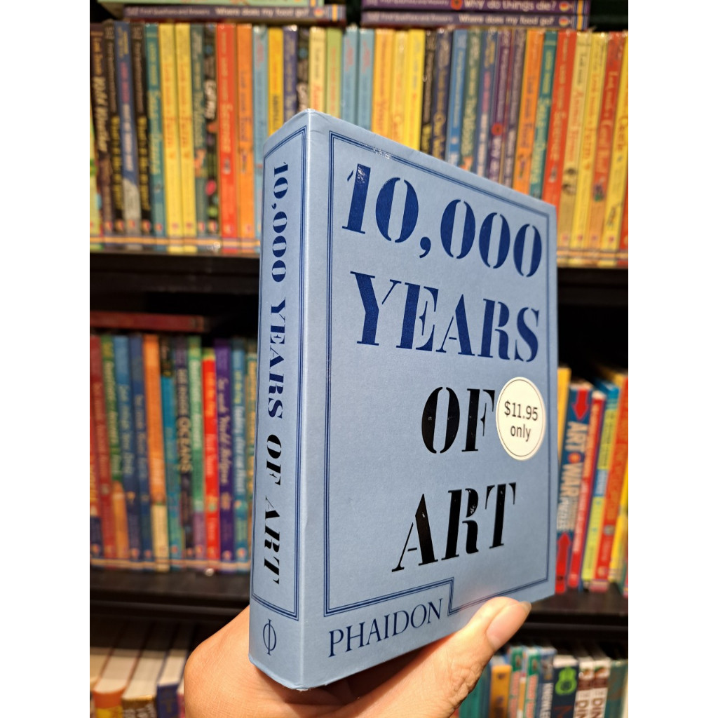 Sách - 10,000 Years Of Art by Phaidon - Nghệ thuật, Thiết kế &amp; Nhiếp ảnh tiếng Anh/Artbook, Designs &amp; Photography