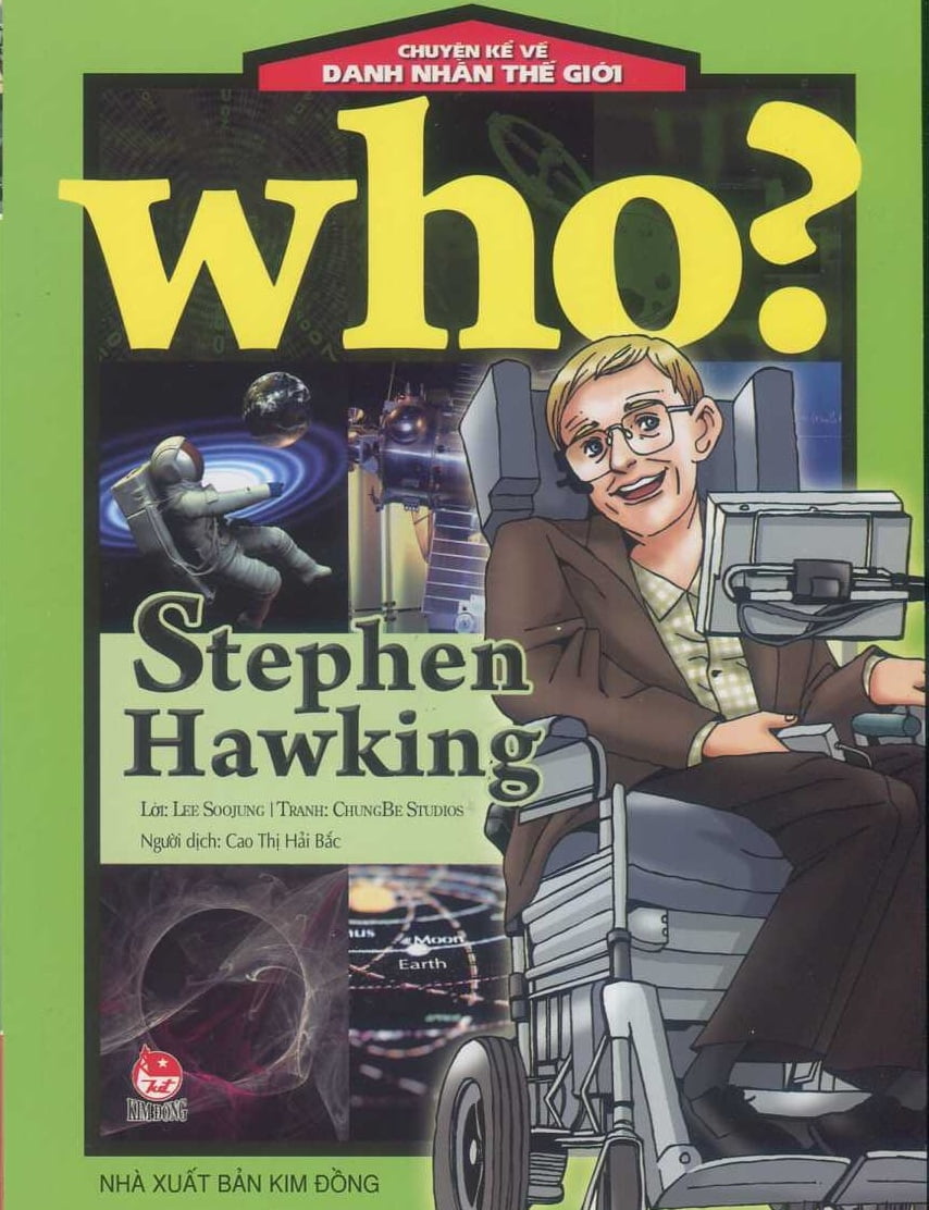 Who? Chuyện Kể Về Danh Nhân Thế Giới - Stephen Hawking