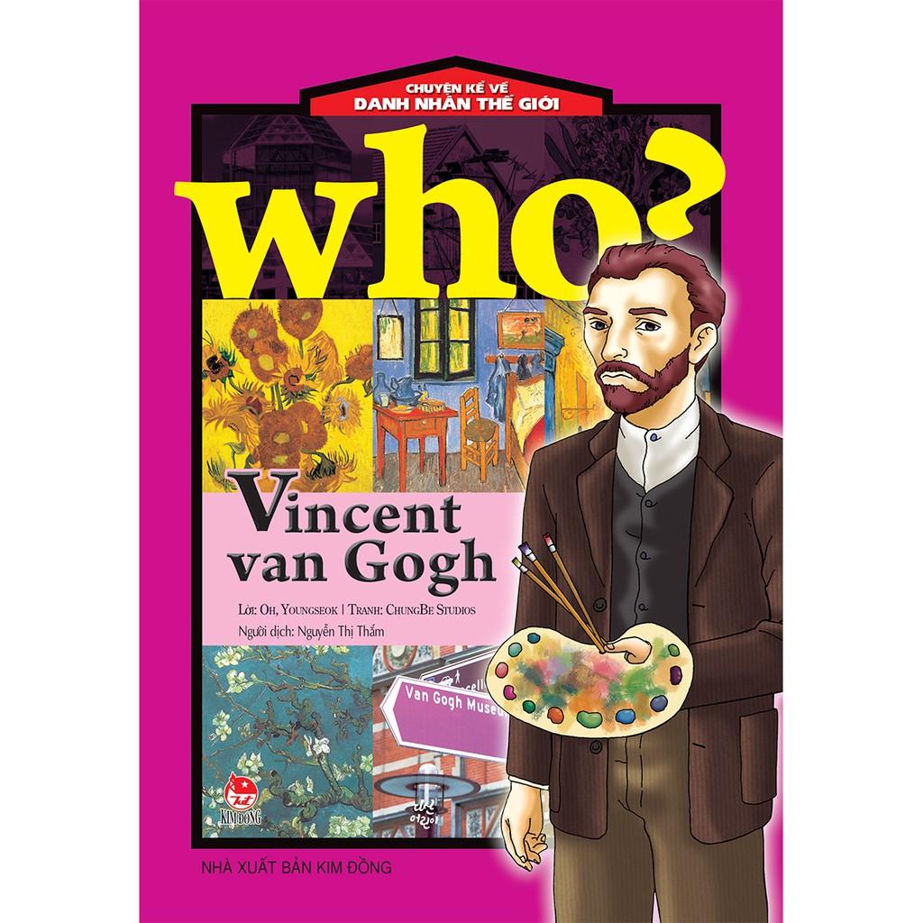 Sách - Who? Chuyện kể về danh nhân thế giới - Vincent Van Gogh
