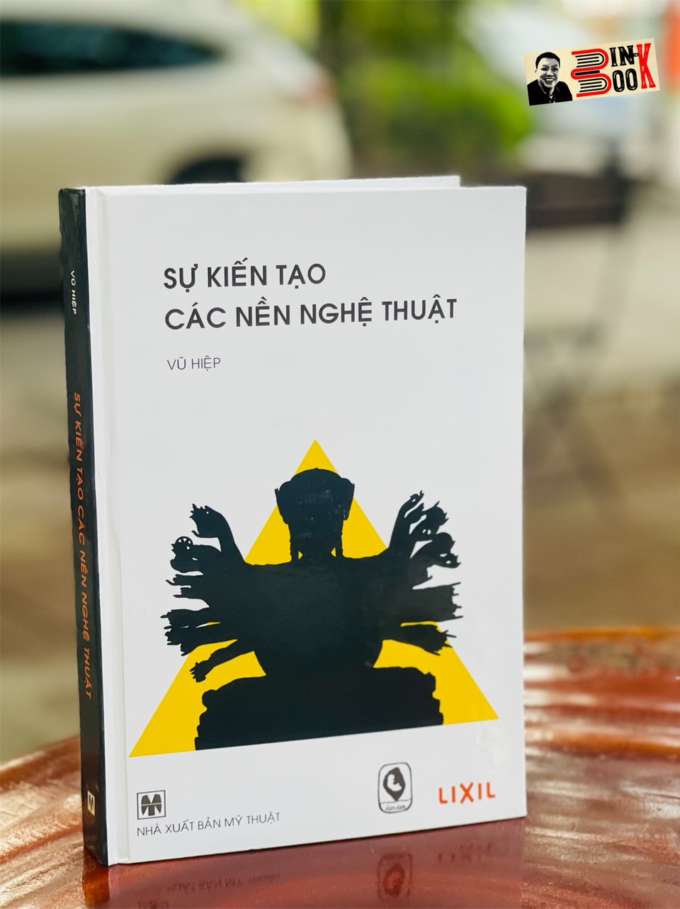 SỰ KIẾN TẠO CÁC NỀN NGHỆ THUẬT – Vũ Hiệp – NXB Mỹ Thuật