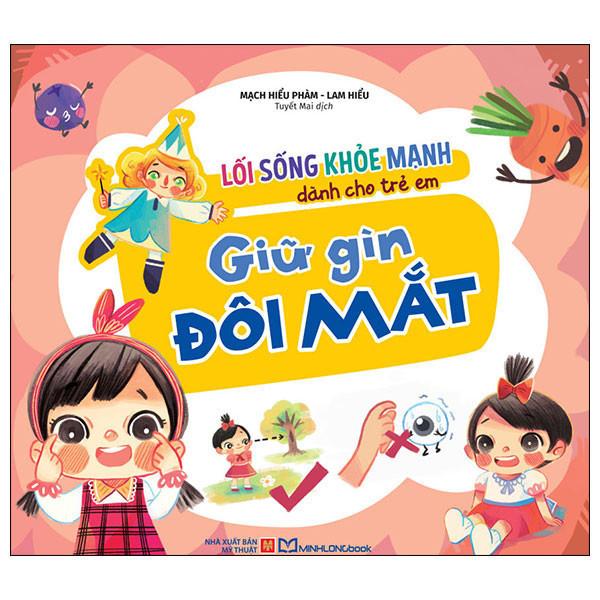 Lối Sống Khỏe Mạnh Dành Cho Trẻ Em - Giữ Gìn Đôi Mắt - Bản Quyền