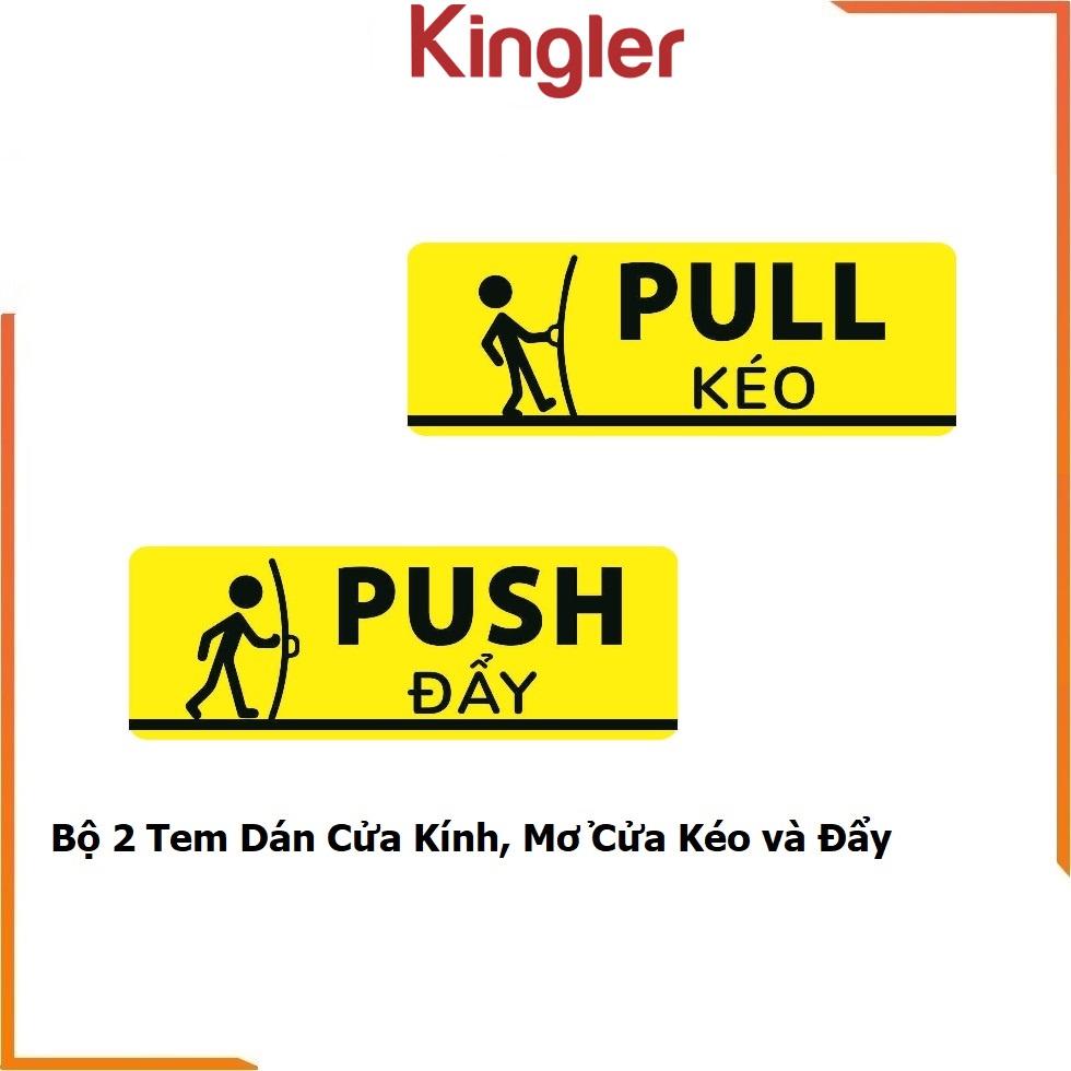 Set 2 Tem Dán Cửa Kính, Mở Cửa Kéo và Đẩy | Pull & Push - Tem Decal Nhựa Cảnh Báo Dán Cửa Ra Vào, Tiện Dụng. Kingler 5001