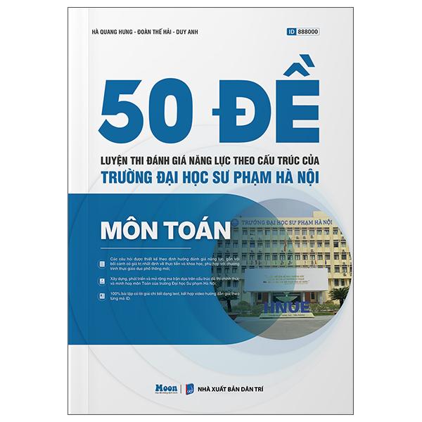 Sách - 50 Đề Luyện Thi Đánh Giá Năng Lực Theo Cấu Trúc Của Trường Đại Học Sư Phạm Hà Nội - Môn Toán