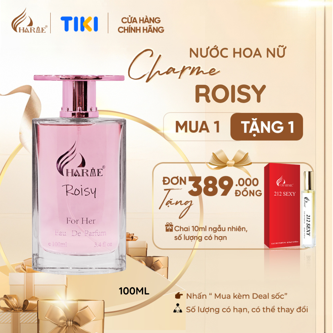 Nước Hoa Nữ CHARME ROISY 100ml Lưu Hương Lâu Phong Cách Quyến Rũ, Nổi Bật, Sang Trọng Chính Hãng
