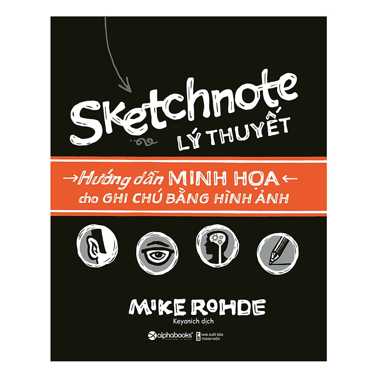 Combo Trọn Bộ Sketchnote - Ghi chép bằng hình ảnh ( Sketchnote Lý Thuyết + Sketchnote Thực hành ) tặng kèm bookmark Sáng Tạo