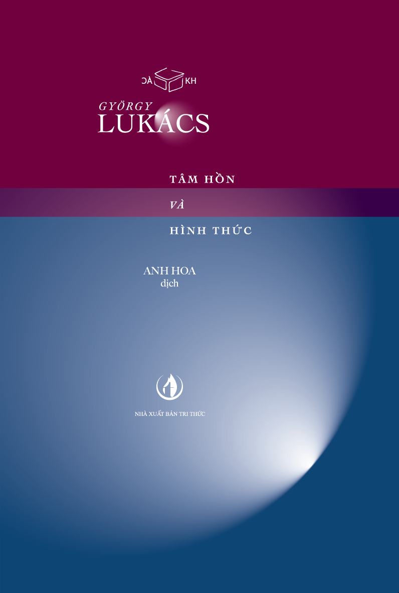 Tâm hồn và hình thức - György Lukács, Anh Hoa dịch