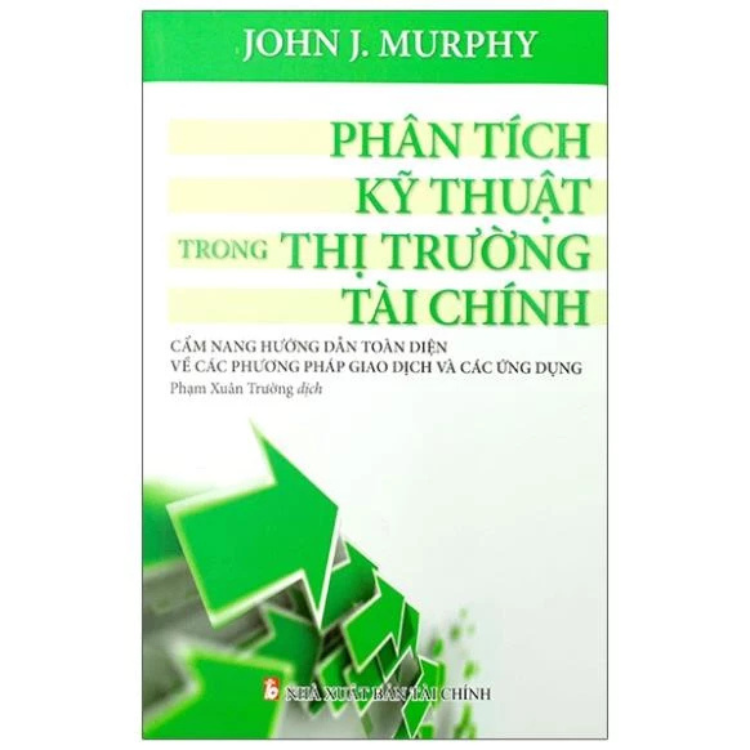 Sách - Phân Tích Kỹ Thuật Trong Thị Trường Tài Chính - John Murphy - NXB Tài Chính - Minh Đức