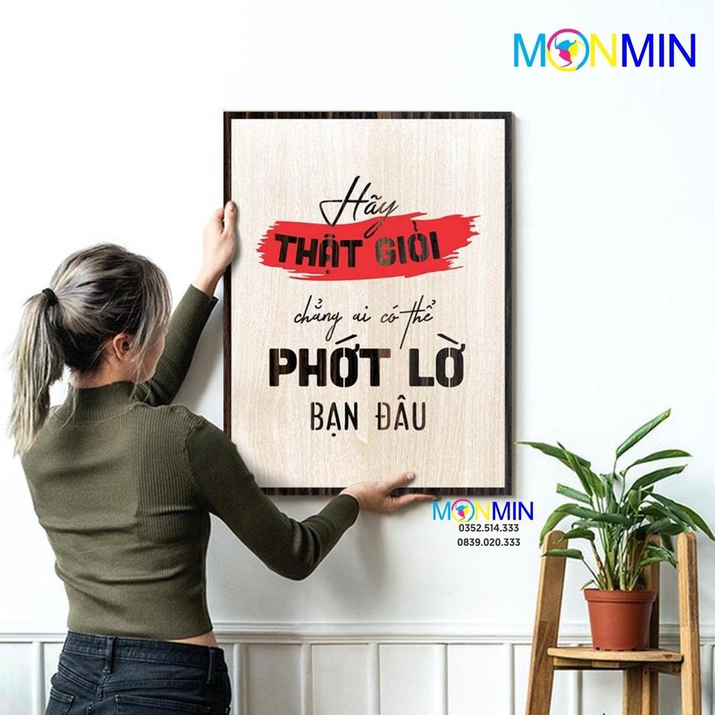 Tranh gỗ slogan tạo động lực Monmin M090 - Hãy thật giỏi chẳng ai có thể phớt lờ bạn đâu