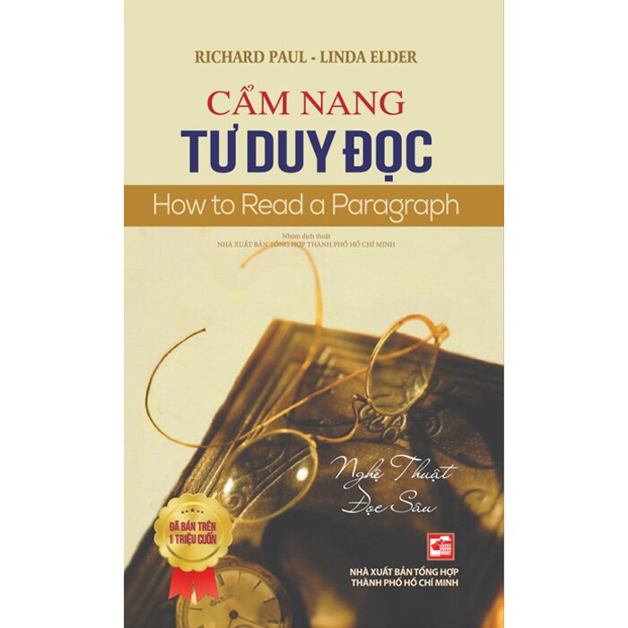 CẨM NANG TƯ DUY ĐỌC - Nghệ Thuật Đọc Sâu - Richard Paul - Linda Elder - Tái bản -