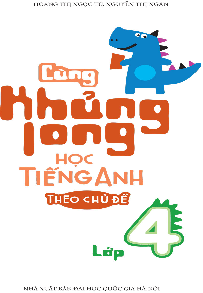 Cùng Khủng Long Học Tiếng Anh Theo Chủ Đề Lớp 4_MEGA