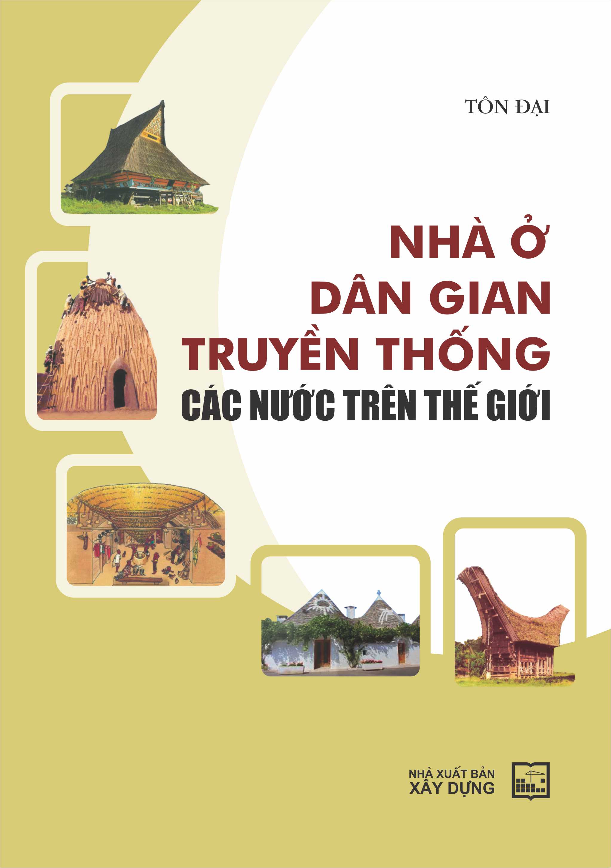 Nhà Ở Dân Gian Truyền Thống Các Nước Trên Thế Giới