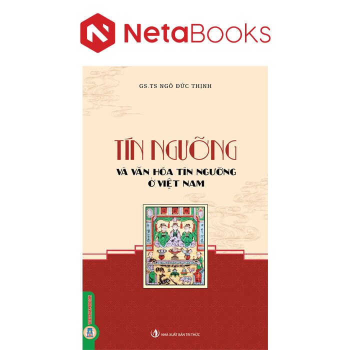 Tín Ngưỡng Và Văn Hoá Tín Ngưỡng Ở Việt Nam
