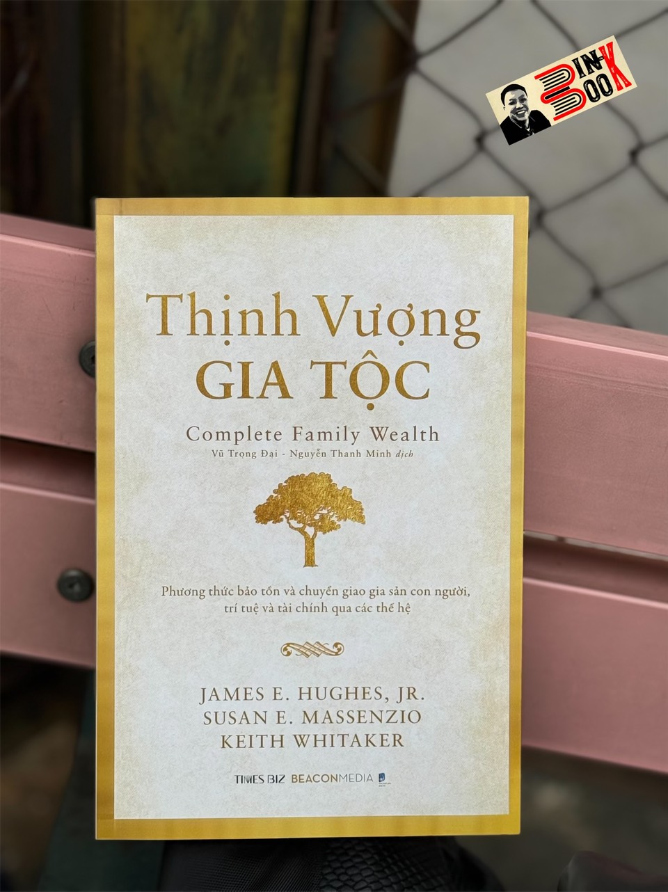 [Bìa mềm] THỊNH VƯỢNG GIA TỘC - James E. Hughes, Jr. Susan E. Massenzio, Keith Whitaker - Vũ Trọng Đại, Nguyễn Thanh Minh - Times - NXB Dân Trí.