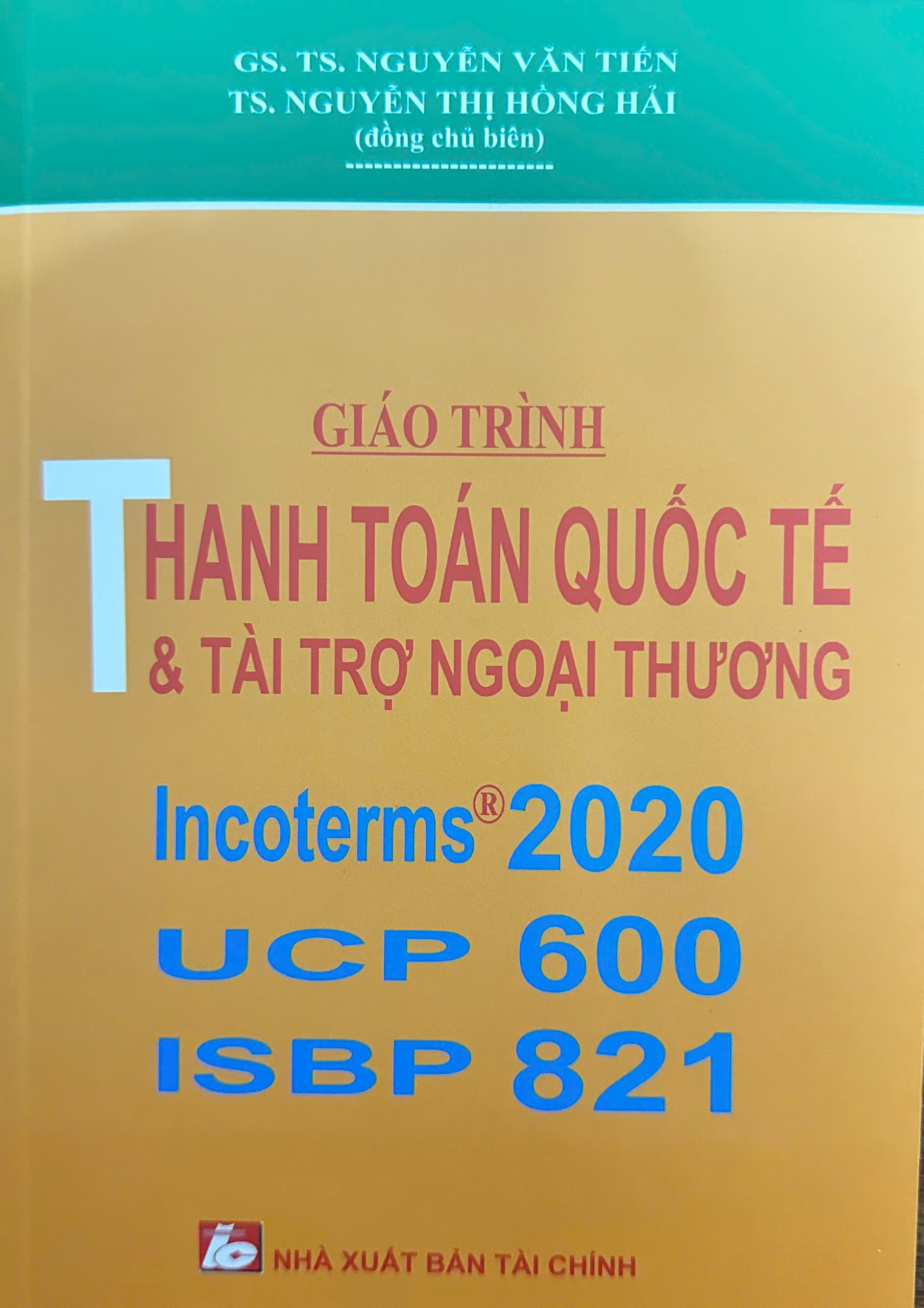 Giáo Trình Thanh Toán Quốc Tế Và Tài Trợ Ngoại Thương Incoterms 2020 UCP600 ISBP 821