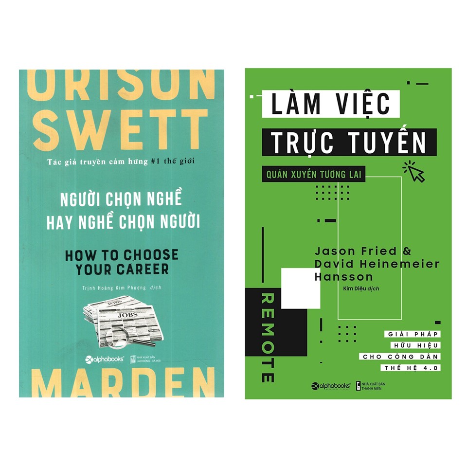 Combo Sách Kỹ Năng Làm Việc: Người Chọn Nghề Hay Nghề Chọn Người + Làm Việc Trực Tuyến, Quán Xuyến Tương Lai