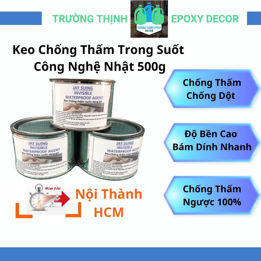 Keo Chống Thấm Trong Suốt Công Nghệ Nhật 500g Chống Thấm Nền Gạch, Trần Tường Nhà, Gỗ Công Nghiệp - Trường Thịnh Sài Gòn