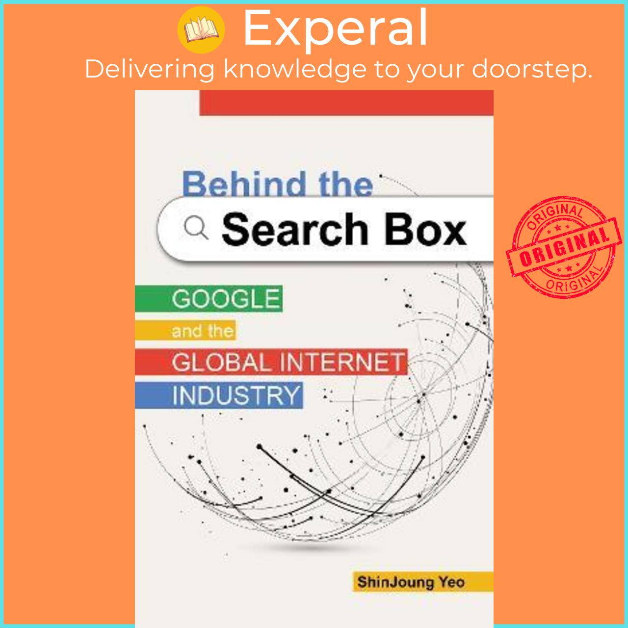 Sách - Behind the Search Box : Google and the Global Internet Industry by Shinjoung Yeo (US edition, hardcover)