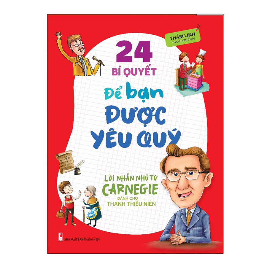 Hình ảnh Lời Nhắn Nhủ Từ Carnegie Dành Cho Thanh Thiếu Niên - 24 Bí Quyết Để Bạn Được Yêu Quý