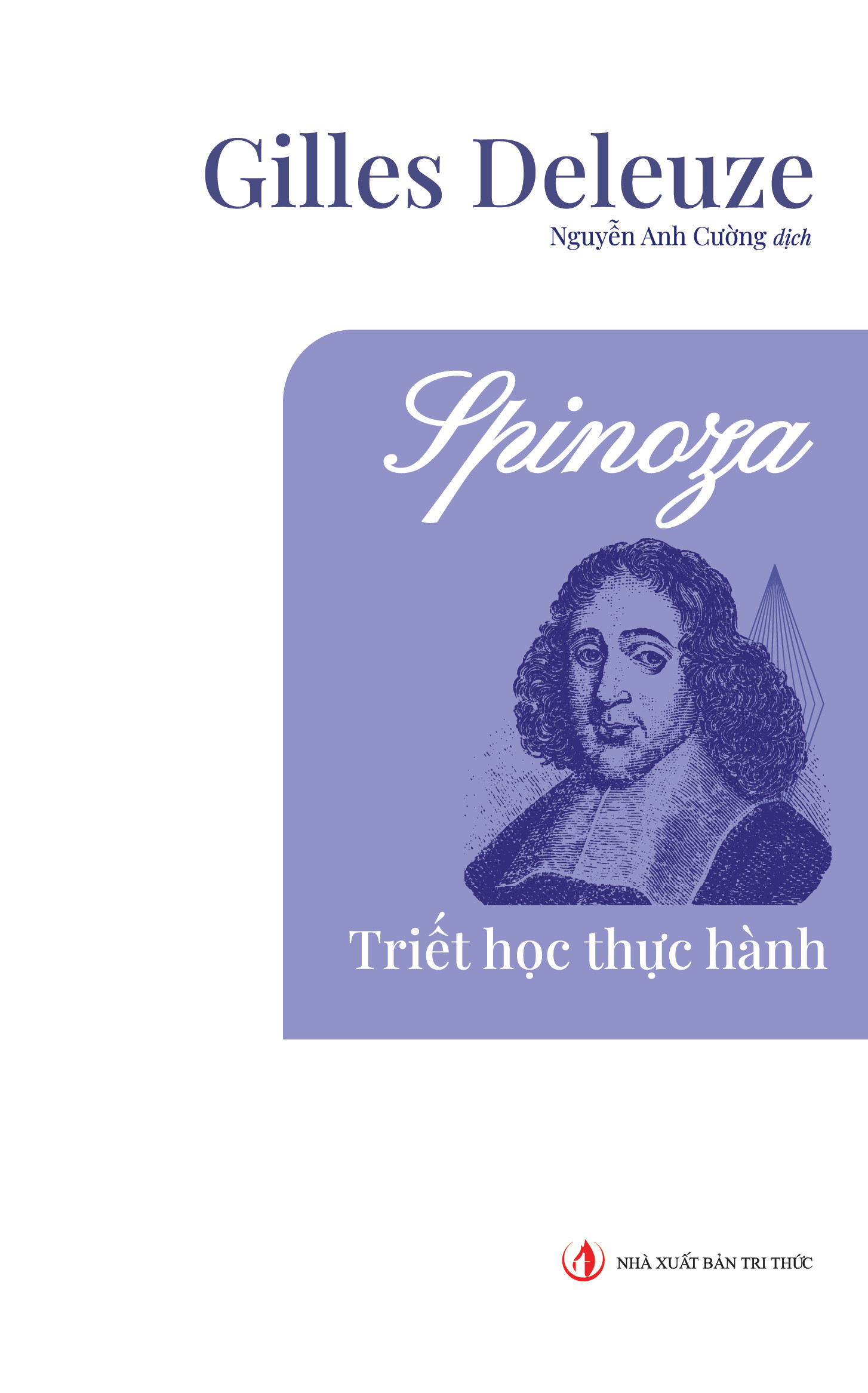 Sách Spinoza - Triết học thực hành - Nhà xuất bản Tri thức