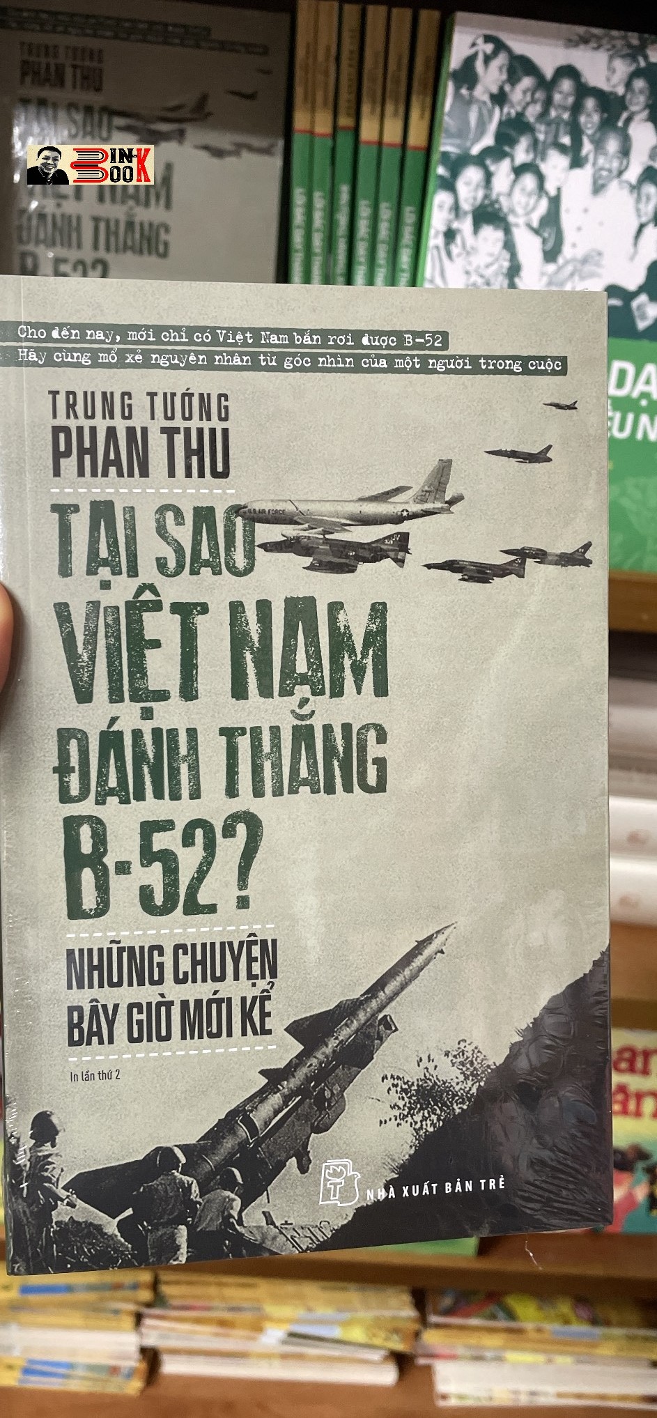 TẠI SAO VIỆT NAM ĐÁNH THẮNG B.5.2 - NHỮNG CHUYỆN BÂY GIỜ MỚI KỂ - Phan Thu - NXB Trẻ - bìa mềm