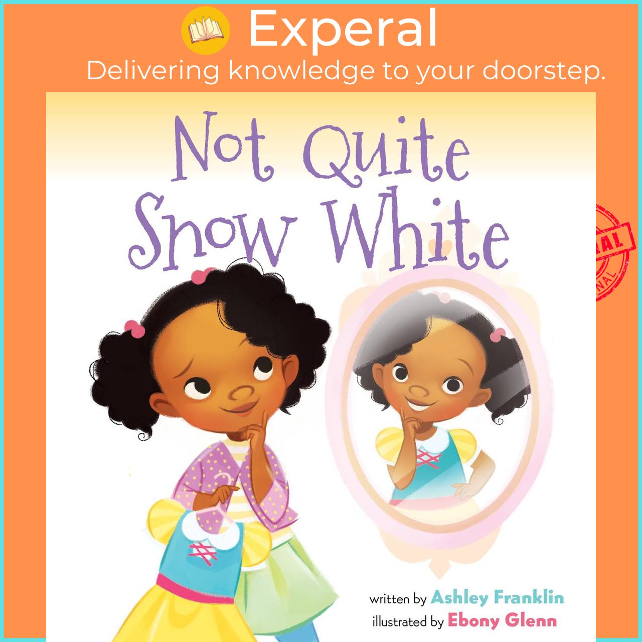 Sách - Not Quite Snow White by Ebony Glenn