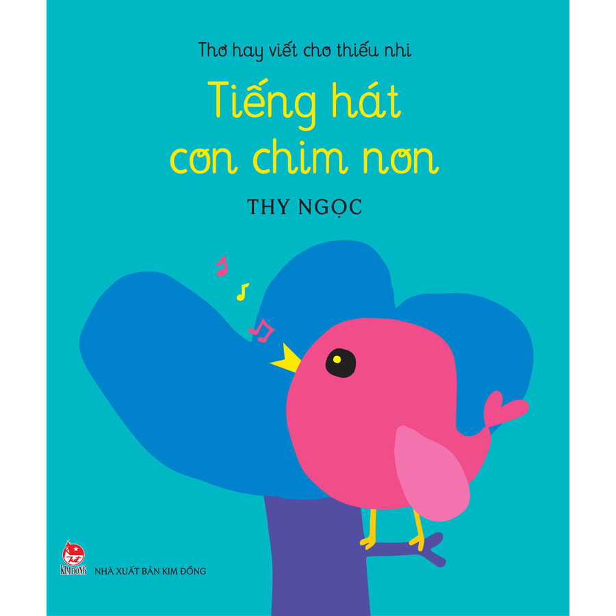 Thơ Hay Viết Cho Thiếu Nhi: Tiếng Hát Con Chim Non